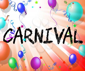 Carnival Balloons Meaning Celebration Party And Festival