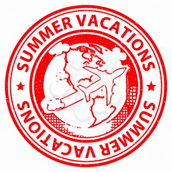 Summer Vacations Indicating Travel Getaway And Vacational