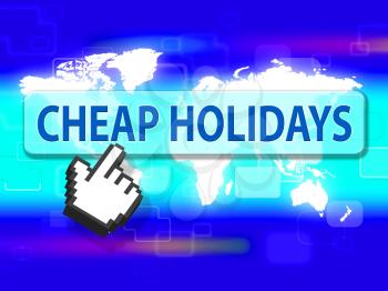 Cheap Holidays Representing Low Cost And Promotional