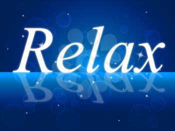 Relax Relaxation Meaning Pleasure Relaxing And Tranquil