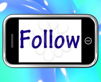 Follow Smartphone Meaning Following On Social Media For Updates