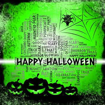 Happy Halloween Meaning Trick Or Treat And Enjoying Haunted