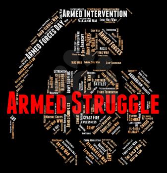 Armed Struggle Showing Wage War And Clashes