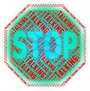 Stop Talking Representing Warning Sign And Chatter