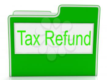 Tax Refund Indicating Folder Taxes And File