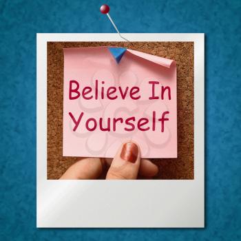 Believe In Yourself Photo Showing Self Belief