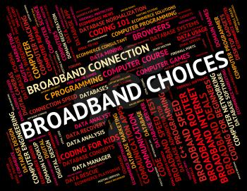 Broadband Choices Indicating World Wide Web And Website