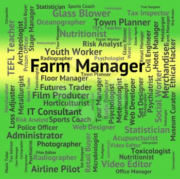 Farm Manager Indicating Cultivate Work And Words