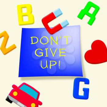 Don't Give Up Fridge Magnets Means Motivate 3d Illustration