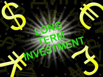 Long Term Investment Symbols Means Savings 3d Illustration