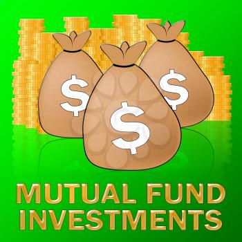 Mutual Fund Investments Dollars Means Stock Market 3d Illustration