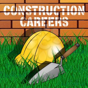 Construction Careers Builders Hat Represents Building Occupation 3d Illustration