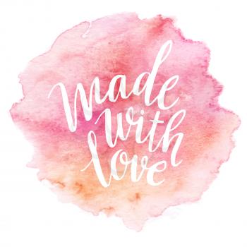 Made with love. Watercolor lettering. Vector illustration EPS 10