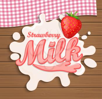Milk strawberry splash with lettering on the wooden background, vector illustration.