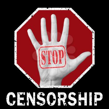 Stop censorship conceptual illustration. Open hand with the text stop censorship. Global social problem