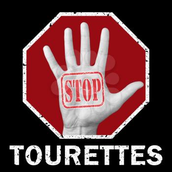 Stop tourettes conceptual illustration. Open hand with the text stop tourettes. Global social problem