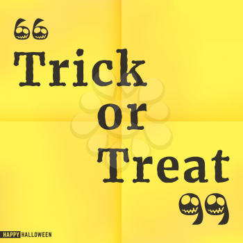Quote joke. Happy Halloween. Trick or Treat. Vector illustration