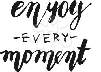 Enjoy every moment vector lettering card. Hand drawn illustration phrase. Modern brush calligraphy for invitation and greeting card, t-shirt, prints and posters