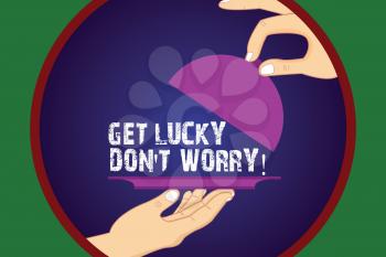 Writing note showing Get Lucky Don T Worry. Business photo showcasing Stop worrying and have a good fortune luck success Hu analysis Hands Serving Tray Platter and Lifting the Lid