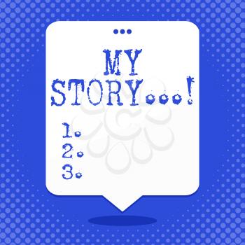 Word writing text My Story. Business photo showcasing your past life events actions career or choices you have made Blank Space White Speech Balloon Floating with Three Punched Holes on Top