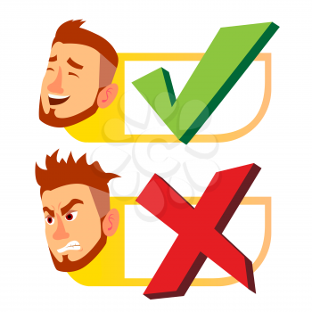 Yes And Now Sign Vector. Man Face With Emotions. Approval And Disapproval. Right And Wrong Check Box. Isolated Cartoon Illustration