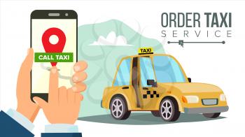 Order Taxi App Vector. Hand Holding Smartphone. Call A Taxi Mobile Concept. Application For Ordering Taxi. Flat Illustration