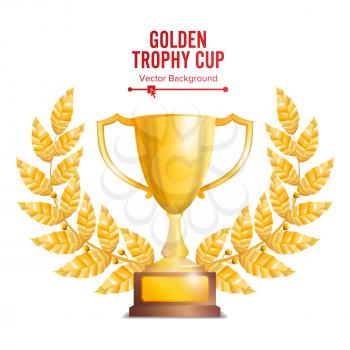 Golden Trophy Cup With Laurel Wreath. Award Design. Winner Concept. Isolated On White Background. Vector Illustration.