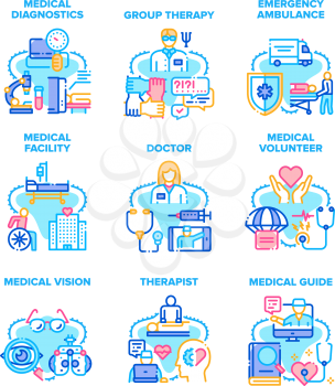 Medical Therapy Set Icons Vector Illustrations. Medical Therapy And Diagnostics, Doctor Therapist And Ambulance First Aid, Volunteer And Guide, Facility And Vision Examining Color Illustrations