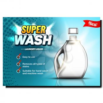 Super Wash Laundry Liquid Advertise Banner Vector. Blank Bleach Plastic Bottle With Cap For Washing Liquid. Container For Bleaching Fluid. Concept Template Realistic 3d Illustration