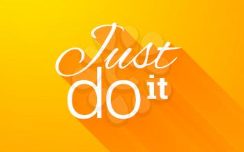 Motivation and inspiration quote text lettering phrase Just do it with long shadow on bright orange background