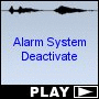Alarm System Deactivate