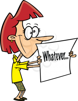 Royalty Free Clipart Image of a Teenage Girl Holding a Sign That Says Whatever