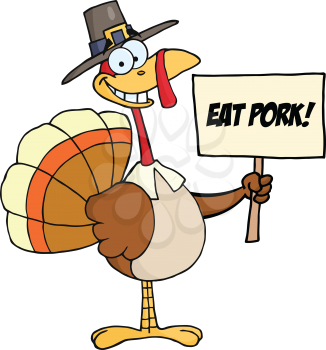 Royalty Free Clipart Image of a Turkey Holding a Sign Saying Eat Pork