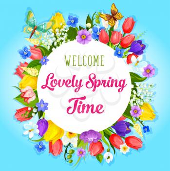 Welcome Spring greeting poster for springtime holidays quotes and wishes. Floral wreath of blooming tulips and crocuses, narcissus daffodils and lily of valley bouquet with spring butterflies