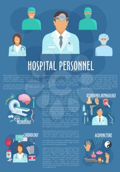 Medical personnel poster template. Doctor and nursing staff of cardiology, neurology, otorhinolaryngology and acupuncture hospital departments with medical tool and equipment. Medicine themes design
