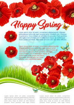 Happy Spring vector poster template for holiday greetings. Springtime blooming nature design with grass field of poppy bunches and orchid or daffodils blossoms and floral wreath and butterflies