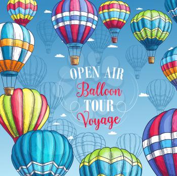 Hot air balloon travel voyage or tour advertising poster for tourist adventure agency or company and summer open air festival. Vector sketch design of Inflated hopper balloons with patterns