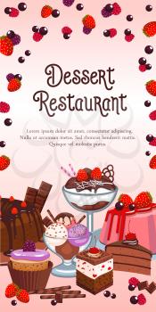 Dessert restaurant banner or menu template. Vector design of homemade pastry and sweets, ice cream and biscuits, chocolate pies or puddings and cupcakes, brownie and tiramisu torte for bakery shop