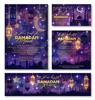 Ramadan Kareem Islamic religious holiday and Eid Mubarak festival celebration greeting poster, banner or card templates. Vector traditional Arabian design of lantern light, crescent moon and mosque