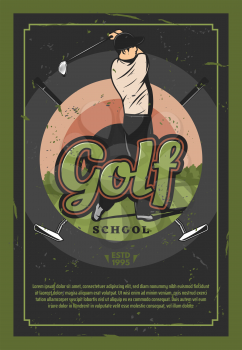 Golf school or club vintage poster for sport game with professional player. Sportsman with stick hits ball retro sporting competition or tournament banner, vector golfing hobby, champion on field