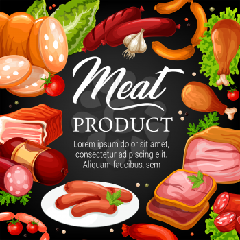 Meat food vector poster of beef and pork sausages, ham, salami and bacon, chicken leg, smoked frankfurter and pepperoni. Barbecue delicatessen and butcher shop farm product frame with spices and herbs