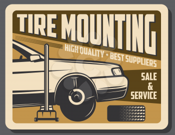 Car service retro poster, tire mounting and sale store. Vector vintage design of auto mechanic repair center with vehicle and jack in garage station