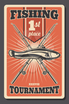 Fishing tournament retro poster, first place winner announcement or fisherman sport championship. Vector vintage fisher rod with hooks and catfish fsh catch