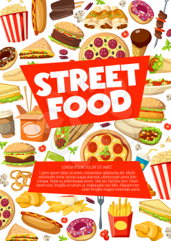 Street food, fastfood sandwiches, snacks and meals. Vector pizza, cheeseburger or hot dog, Mexican burrito with tacos, popcorn and noodles, kebab barbecue and onion rings with fries