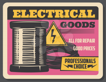 Electrical goods store, vector retro advertisement. Electricity copper coil, cables, high voltage sign. Elerician tools and repair service