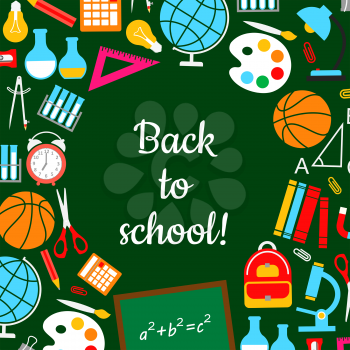 Back to School poster on school chalkboard. Vector design of book, globe or microscope and mathematics ruler, pen and backpack or sport ball and geometry formula on blackboard for lessons study
