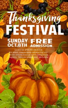Thanksgiving Day festival poster. Autumn harvest pumpkin vegetable and fall leaf banner on wooden background, decorated with autumn foliage, rowan berry, pine cone for fall season celebration design
