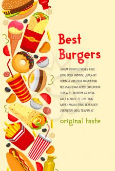 Fast food burgers poster for restaurant or fastfood cafe. Vector design template of cheeseburger and hamburger sandwiches or hot dog, pizza and dessert cakes with ice cream and french fries or donuts