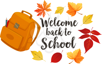 Welcome Back to School poster of school bag and autumn season leaf foliage of maple, rowan or oak and chestnut. Vector design of school backpack or rucksack with education stationery