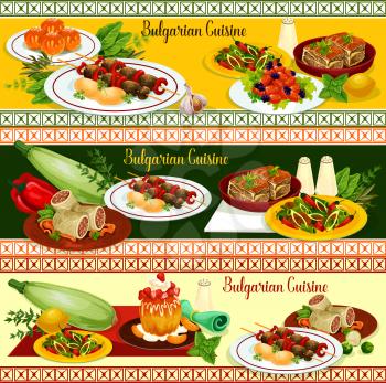Bulgarian cuisine restaurant banner of dinner menu with main dishes and dessert. Beef kebab, vegetable casserole with cheese, tomato pepper stew, bean meat stew and cabbage roll, donut and rum cake